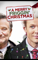 A Merry Friggin’ Christmas (20 Décembre 2014)