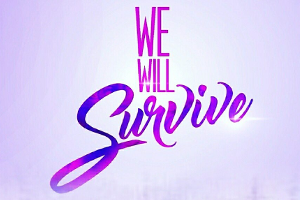 We Will Survive