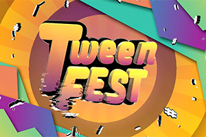 Tween Fest